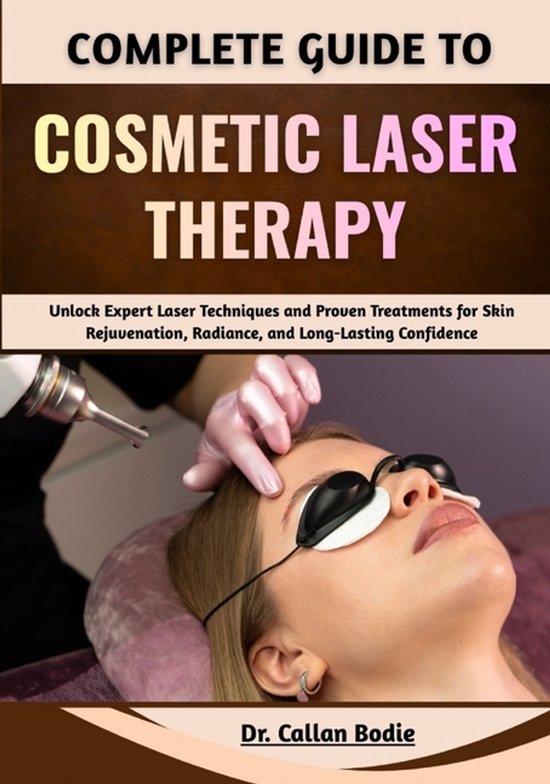 Complete Guide To Cosmetic Laser Therapy - cover