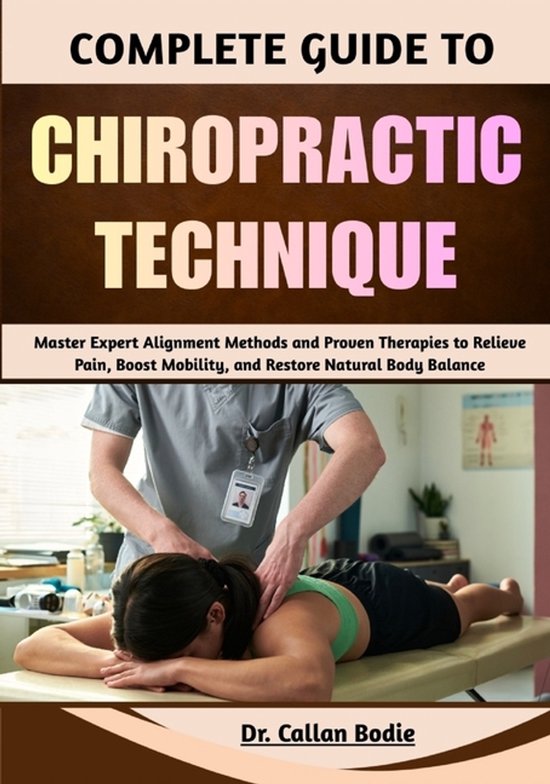 Complete Guide To Chiropractic Technique - cover
