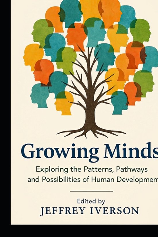 Growing Minds: Exploring the Patterns, Pathways, and Possibilities of ...