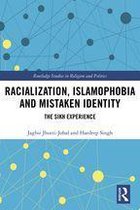 Routledge Studies in Religion and Politics - Racialization, Islamophobia and Mistaken Identity