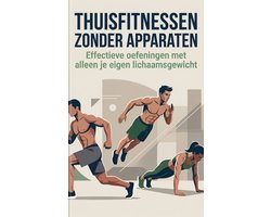 Thuisfitnessen zonder Apparaten