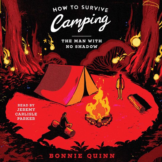 How to Survive Camping- How to Survive Camping: The Man with ... - cover