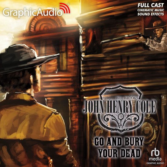 Go and Bury Your Dead [Dramatized Adaptation] - cover