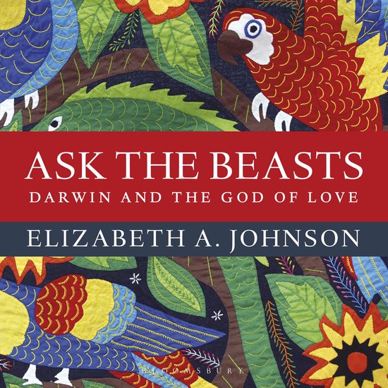 Ask the Beasts: Darwin and the God of Love - cover