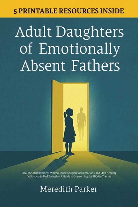 Adult Daughters of Emotionally Absent Fathers - cover