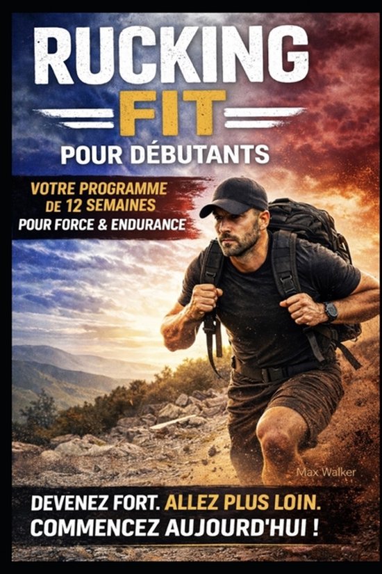 Rucking: Walking to Fitness- Rucking Fit Pour Débutants - cover