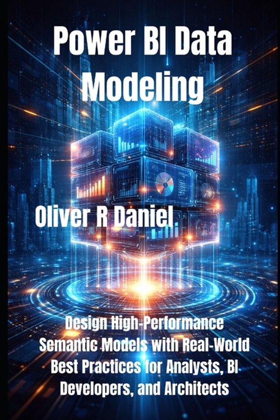 Power BI Data Modeling: Design High-Performance Semantic Models with ...