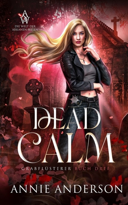 Die Welt Der Arkanen Seelen: Grabflüsterer- Dead Calm - cover