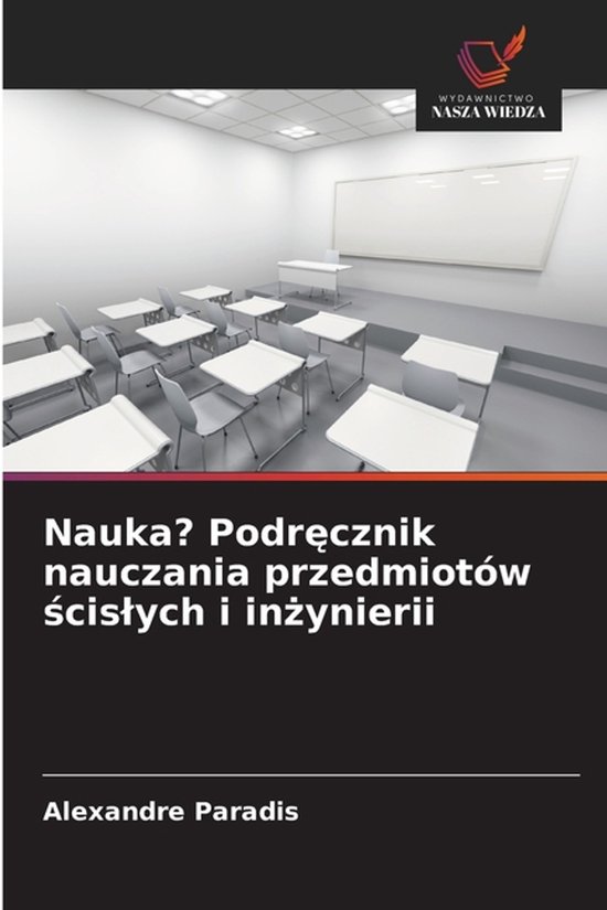 Nauka? Podręcznik nauczania przedmiotów ścislych i inżyn ... - cover