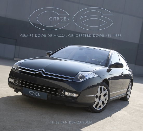 Citroën C6 - gemist door de massa, gekoesterd door kenners - cover