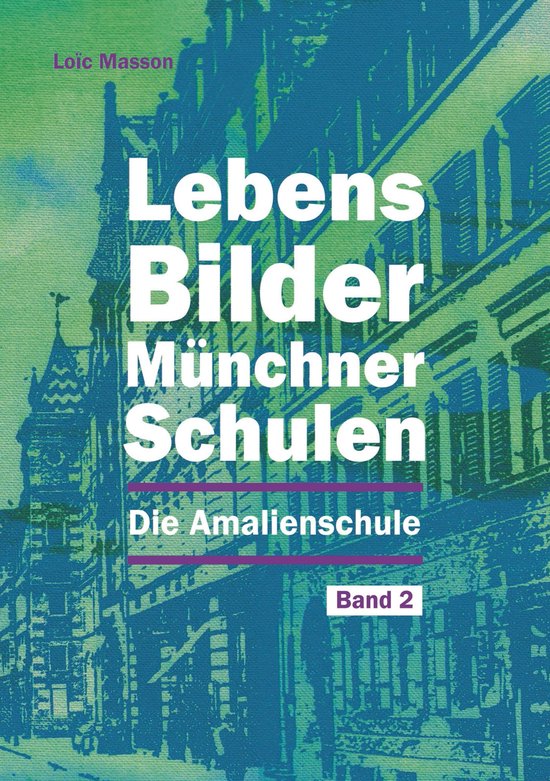 Lebensbilder Münchner Schulen 2 - Lebensbilder Münchner Sc ... - cover