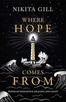 Where Hope Comes From Healing poetry for the heart, mind and soul