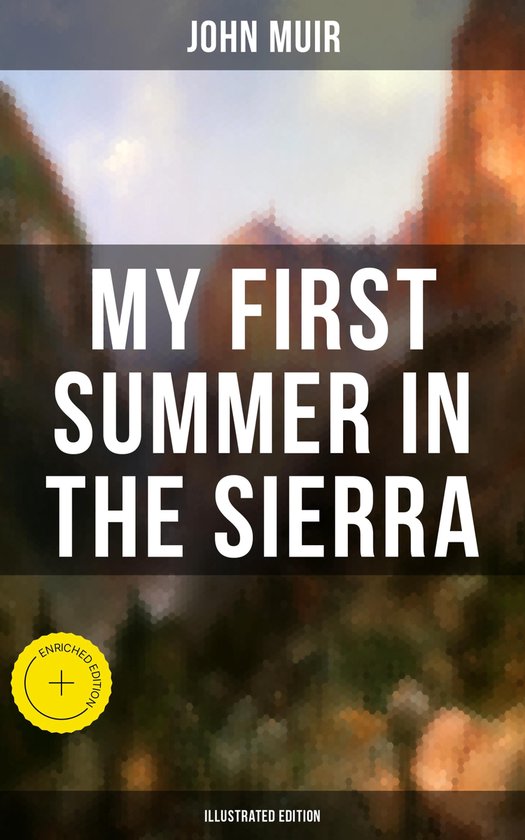 MY FIRST SUMMER IN THE SIERRA (Illustrated Edition) - cover