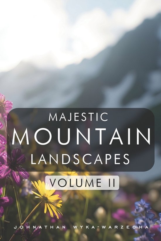 Home Decor & Relaxing Picture Books- Majestic Mountain Lands ... - cover