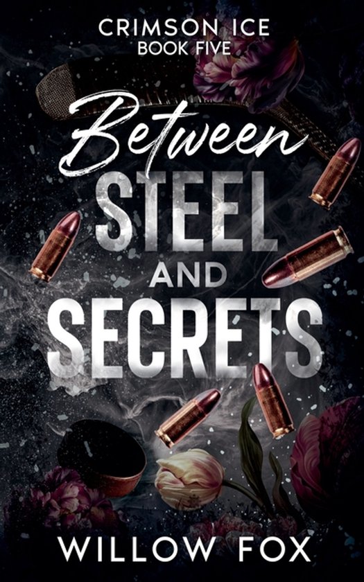 Crimson Ice- Between Steel and Secrets - cover