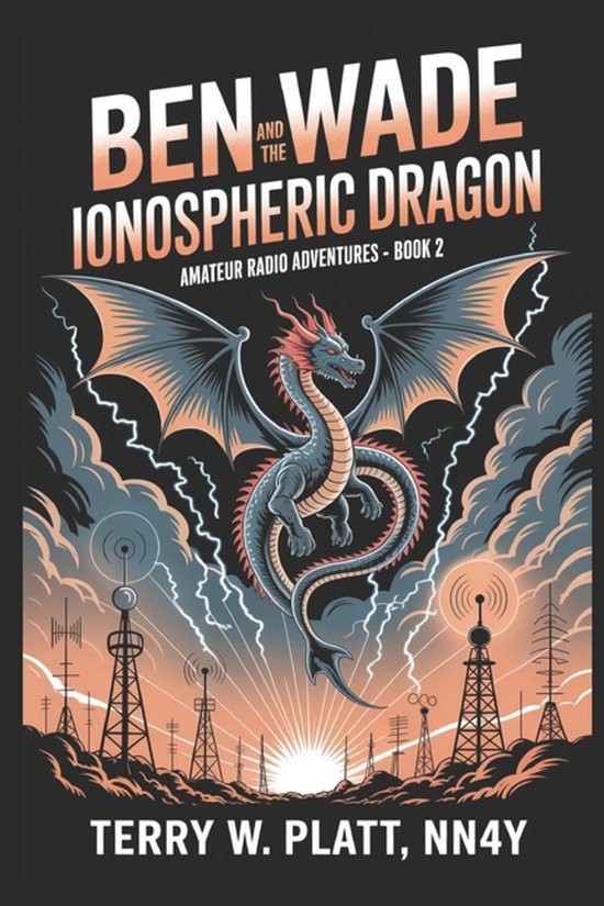 Ham Radio Books by Nn4y- Ben Wade and the Ionosphere Dragon - cover