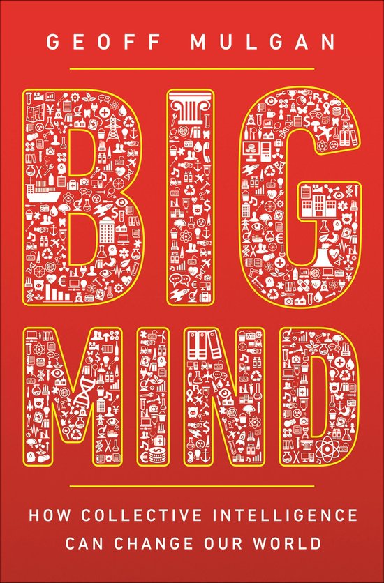 Big Mind - How Collective Intelligence Can Change Our World - cover