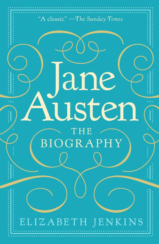 Jane Austen: The Biography