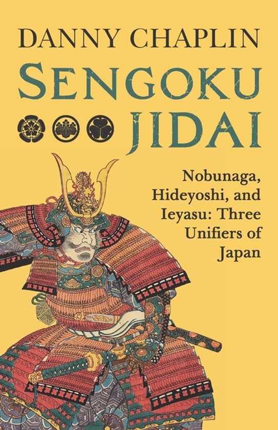 Sengoku Jidai. Nobunaga, Hideyoshi, and Ieyasu - cover