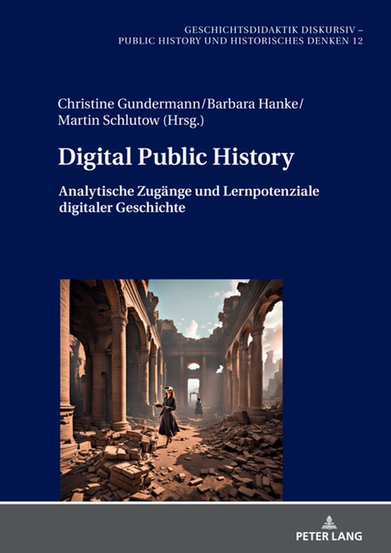 Geschichtsdidaktik Diskursiv - Public History Und Historisch ... - cover