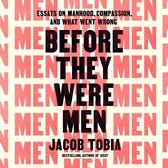 Before They Were Men