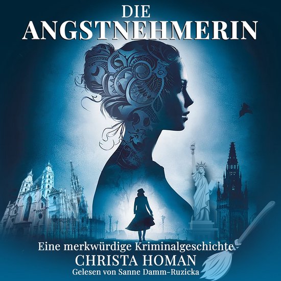 Die Angstnehmerin: Eine merkwürdige Kriminalgeschichte - cover