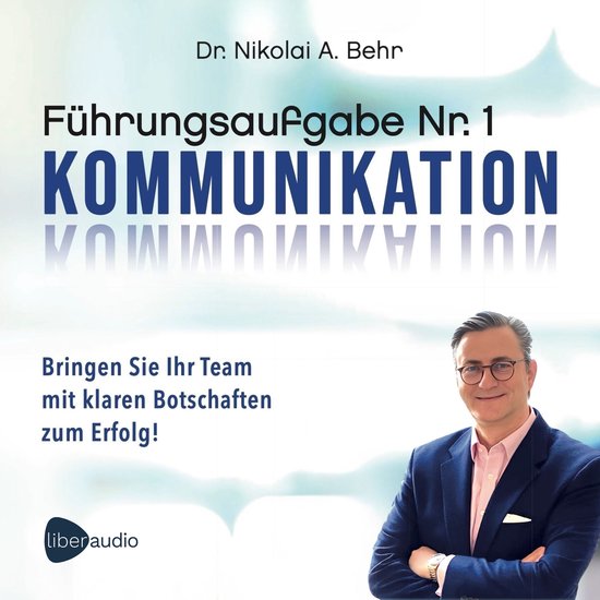 Führungsaufgabe Nr. 1: Kommunikation - cover