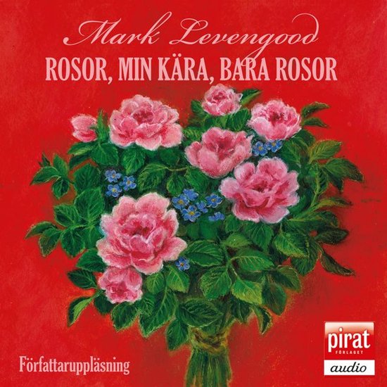 Rosor, min kära, bara rosor - cover