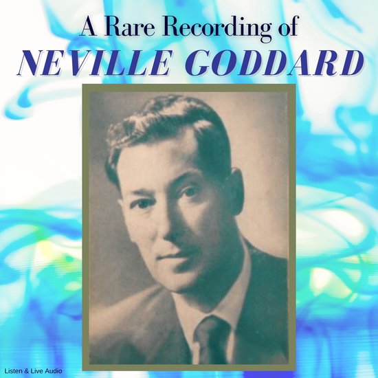 A Rare Recording of Neville Goddard - cover