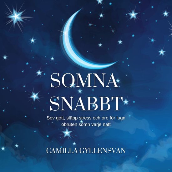 Somna snabbt; sov gott, släpp stress och oro för lugn och  ... - cover