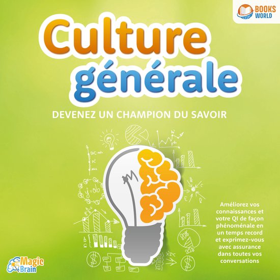 Culture générale - Devenez un champion du savoir: Amélior ... - cover
