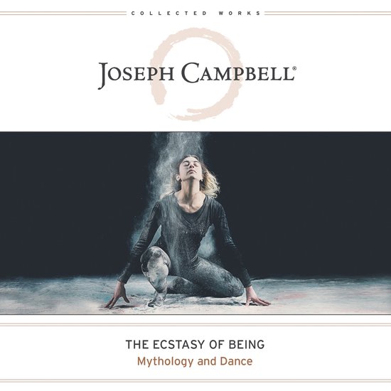 Ecstasy of Being, The: Mythology and Dance - cover
