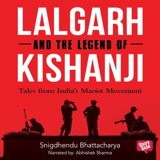 Lalgarh and the Legend of Kishnaji : Tales from India's Maoi ... - cover