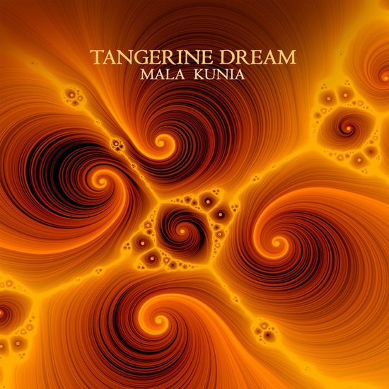 Abstracte gele en oranje wervelingen met de tekst 'TANGERINE DREAM MALA KUNIA'.