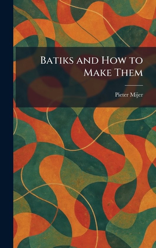Batiks and How to Make Them - cover