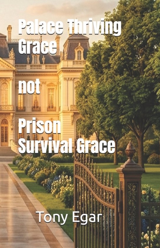 Palace Thriving Grace not Prison Survival Grace - cover