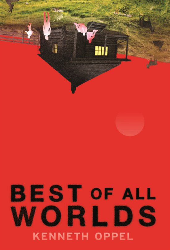 Boekcover: "BEST OF ALL WORLDS" door KENNETH OPPEL. Een omgekeerd huisje op een rode achtergrond met een silhouet van een geit.
