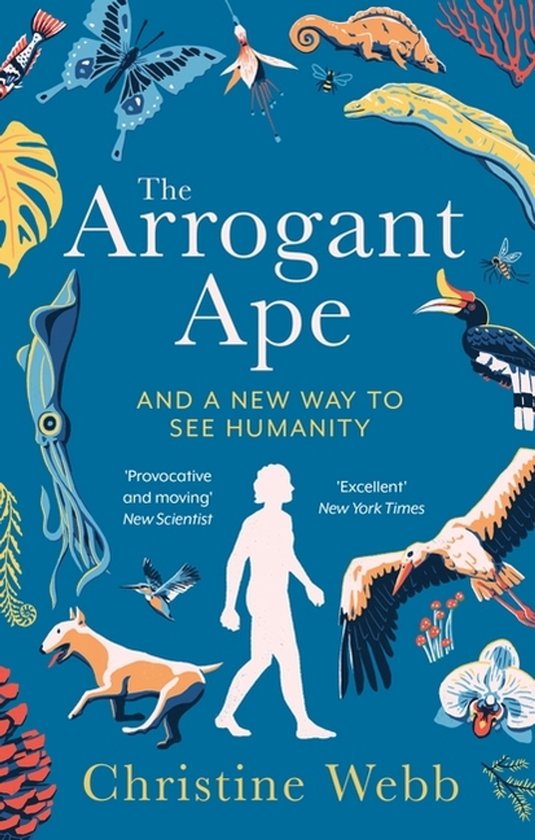 Boekomslag 'The Arrogant Ape' met een gestileerde mens, vlinders, vissen, een bidsprinkhaan, een stekelstaarthagedis, een hond, een kraanvogel en planten.