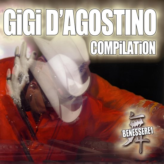 Gigi D'Agostino - Compilation Benessere 1