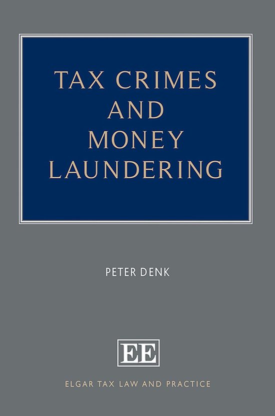 Elgar Tax Law and Practice series - Tax Crimes and Money Lau ... - cover