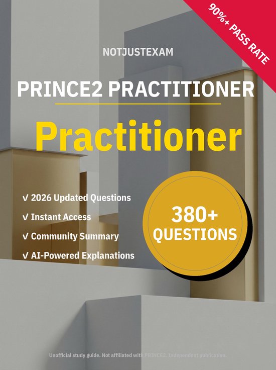 PRINCE2 Practitioner: 380+ Practice Questions PRINCE2 Study Guide ...