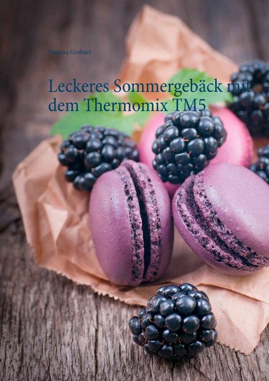 Leckeres Sommergebäck mit dem Thermomix TM5 - cover
