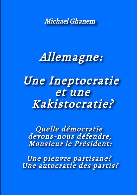Allemagne: Une Ineptocratie et une Kakistocratie?