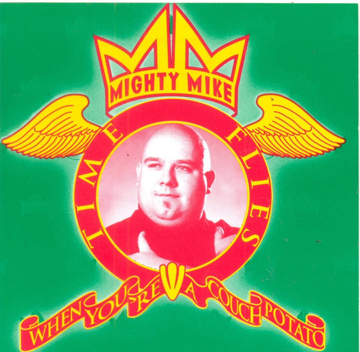 1-CD Mighty Mike - Time flies when you're a couch Potato (1992)