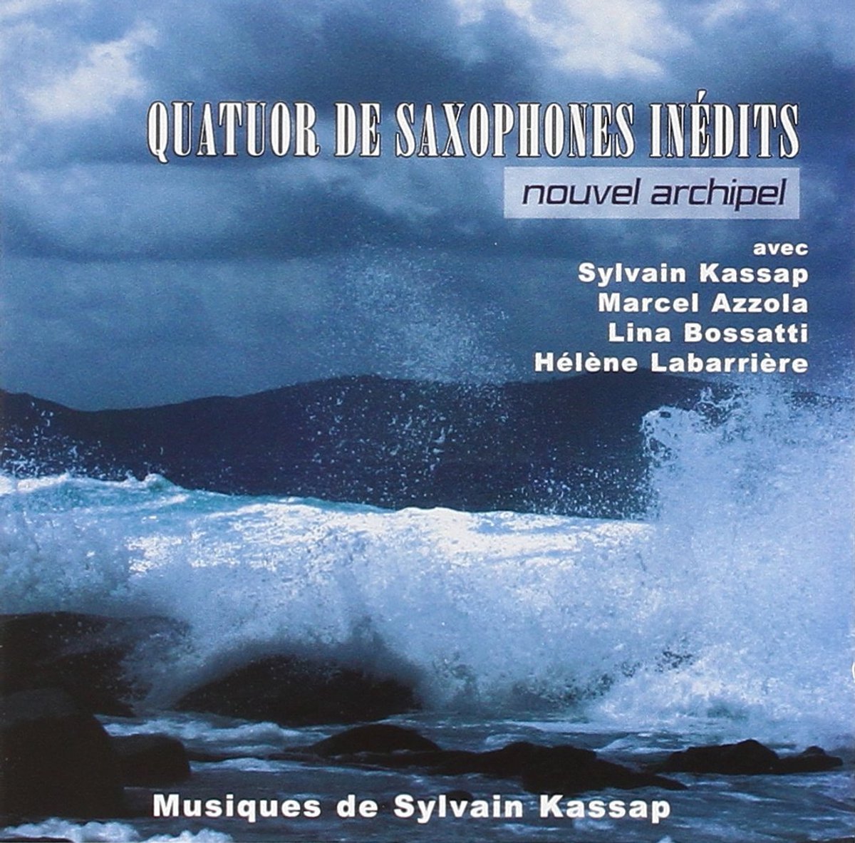1-CD Quatuor de Saxophones Inedits - Nouvel Archipel