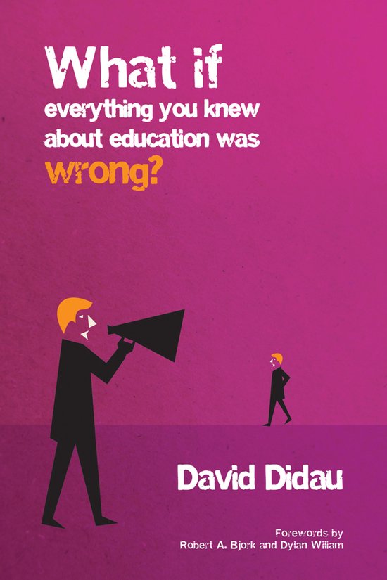 What if everything you knew about education was wrong? - cover