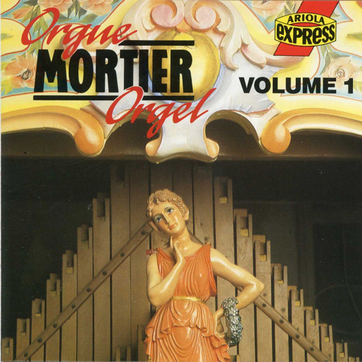 ORGUE MORTIER ORGEL VOLUME 1 ARIOLA EXPRESS- CD ALBUM