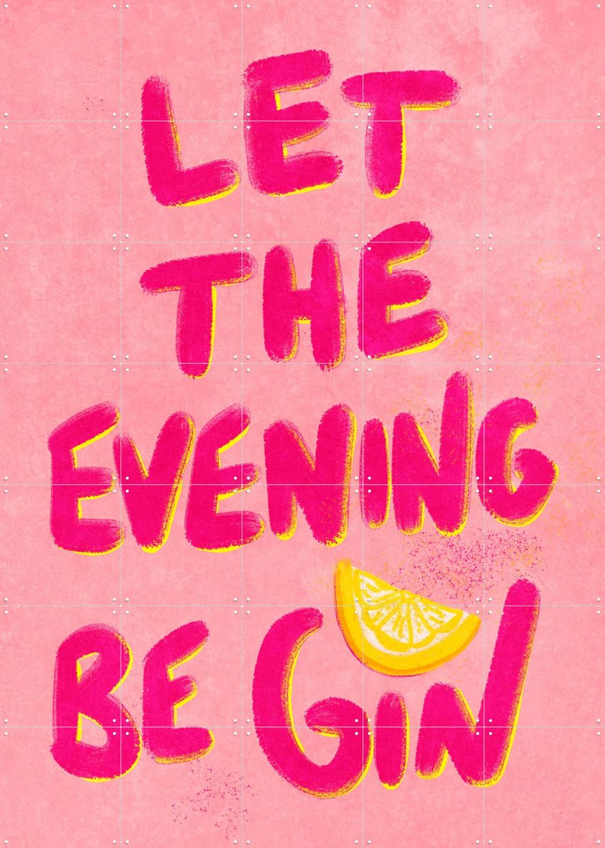 IXXI Let The Evening beGIN, Raissa Oltmanns - 100 x 140 cm - Gratis ophangtool - Grote wanddecoratie en posters - Grafisch Ontwerp, Typografie