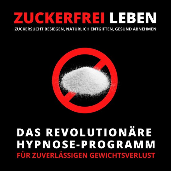 ZUCKERFREI LEBEN: Zuckersucht besiegen, natürlich entgiften ... - cover