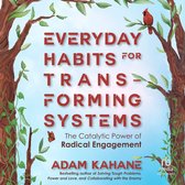 Everyday Habits for Transforming Systems